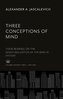 Three Conceptions of Mind