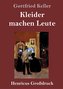 Kleider machen Leute (Großdruck)