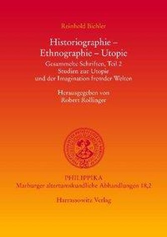 Historiographie - Ethnographie - Utopie. Gesammelte Schriften