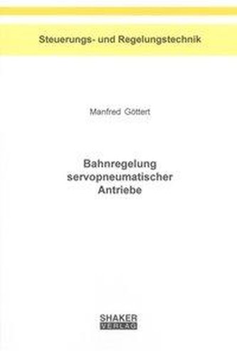 Bahnregelung servopneumatischer Antriebe