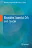 Bioactive Essential Oils and Cancer