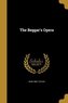 BEGGARS OPERA