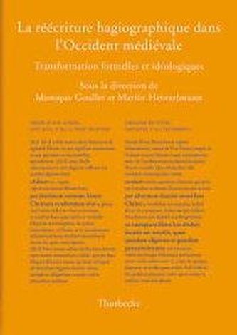 La réécriture hagiographique dans l'Occident médiéval