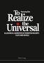 To Realize the Universal