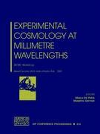 Experimental Cosmology at Millimetre Wavelengths: 2k1bc Workshop, Breuil-Cervinia (Ao), Valle D'Aosta, Italy, 9-13 July 2001