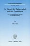 Die Theorie der Tatherrschaft und ihre Grundlagen