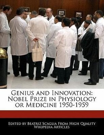 Genius and Innovation: Nobel Prize in Physiology or Medicine 1950-1959
