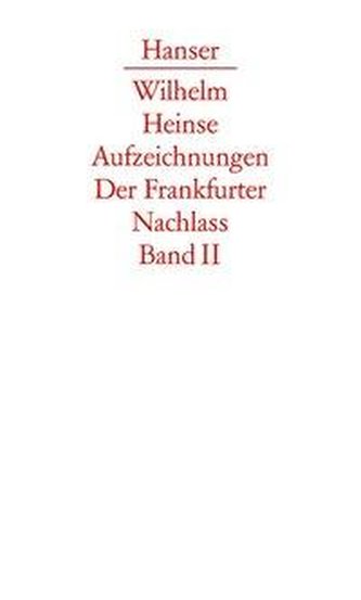 Zweiter Düsseldorfer Aufenthalt. Vorbereitung des 'Ardinghello'. Mainzer und Aschaffenburger Jahre