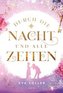 Durch die Nacht und alle Zeiten