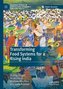 Food Systems for a Rising India