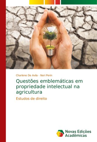 Questões emblemáticas em propriedade intelectual na agricultura