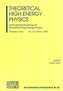 Theoretical High Energy Physics: International Workshop on Theoretical High Energy Physics