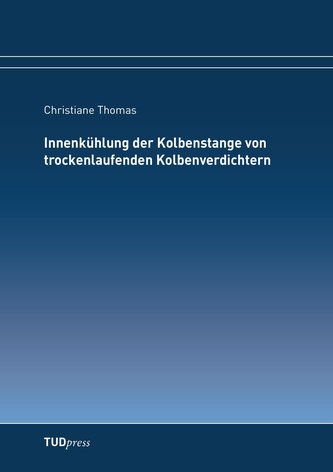 Innenkühlung der Kolbenstange von trockenlaufenden Kolbenverdichtern