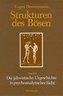 Strukturen des Bösen. Die jahwistische Urgeschichte in exegetischer, psychoanalytischer und philosophischer Sicht