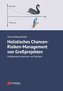 Holistisches Chancen-Risiken-Management von Großprojekten