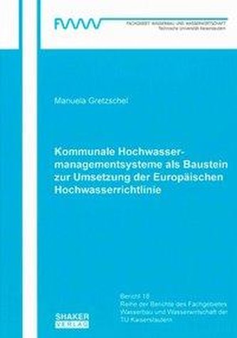Kommunale Hochwassermanagementsysteme als Baustein zur Umsetzung der Europäischen Hochwasserrichtlinie