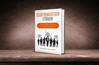 Selbstbewusstsein stärken!