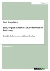 Jean-Jacques Rousseau: Emil oder über die Erziehung