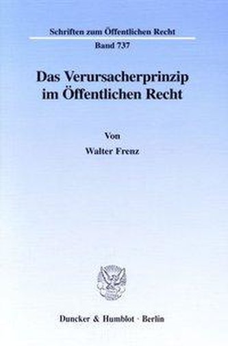 Das Verursacherprinzip im öffentlichen Recht