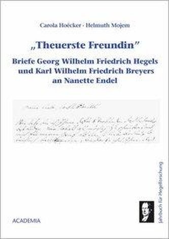 Jahrbuch für Hegelforschung / \"Theuerste Freundin\"