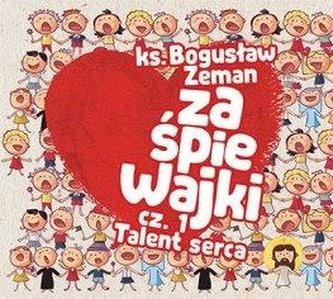 Zaśpiewajki cz.1 Talent serca CD