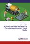 A Study on HRM in TANCEM Corporation Limited, Tamil Nadu