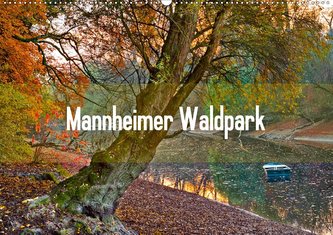 Mannheimer Waldpark (Wandkalender 2021 DIN A2 quer)