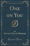 One on You (Classic Reprint)