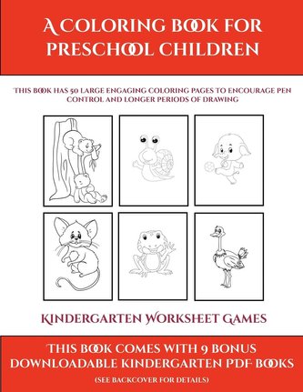 Kindergarten Worksheet Games (A Coloring book for Preschool Children)