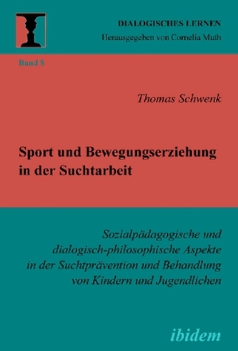 Sport und Bewegungserziehung in der Suchtarbeit