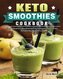 Keto Smoothies Cookbook