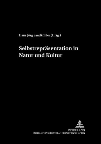 Selbstrepräsentation in Natur und Kultur