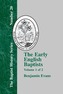 The Early English Baptists: Volume 1