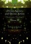 Divine Agency and Divine Action, Volume III: Systematic Theology