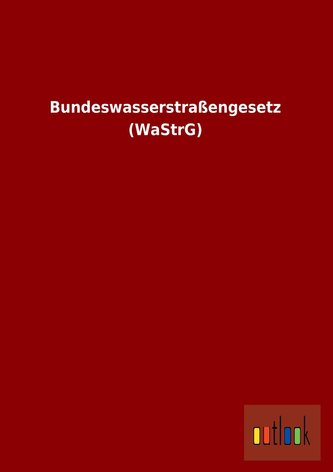 Bundeswasserstraßengesetz (WaStrG)