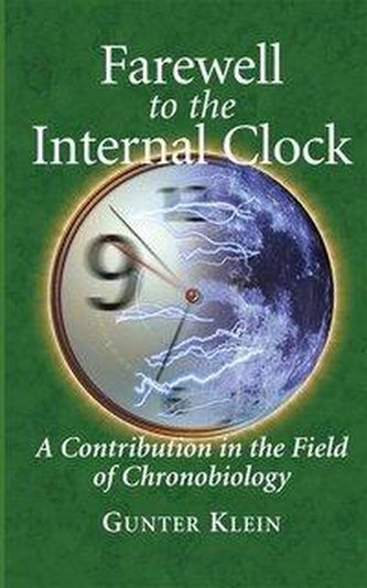 Farewell to the Internal Clock: A Contribution in the Field of Chronobiology