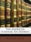 The American Scholar: An Address