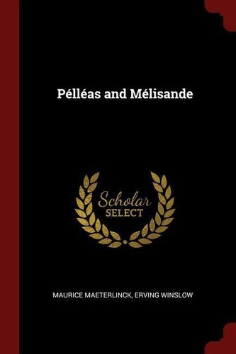 Pélléas and Mélisande