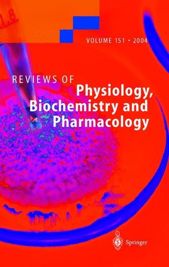 Reviews of Physiology, Biochemistry, and Pharmacology 151