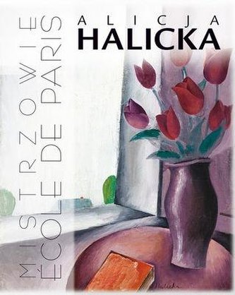 Alicja Halicka. Mistrzowie cole de Paris