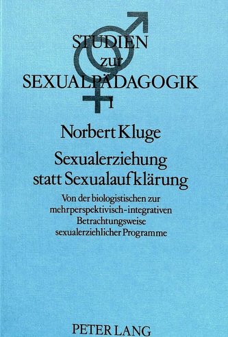 Sexualerziehung statt Sexualaufklärung