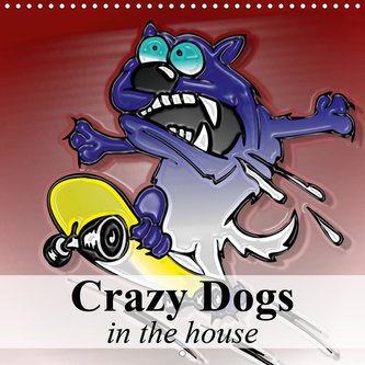 Crazy Dogs in the house (Wall Calendar 2021 300 × 300 mm Square)