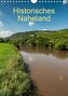 Historisches Naheland (Wandkalender 2021 DIN A4 hoch)