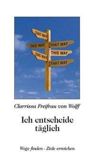 Ich entscheide täglich