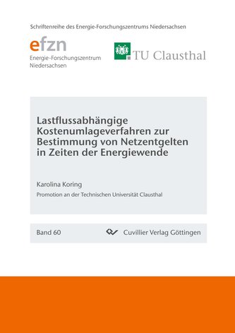 Lastflussabhängige Kostenumlageverfahren zur Bestimmung von Netzentgelten in Zeiten der Energiewende (Band 60)