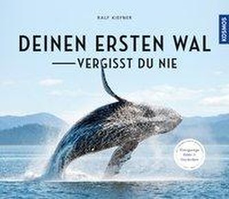 Deinen ersten Wal vergisst Du nie...