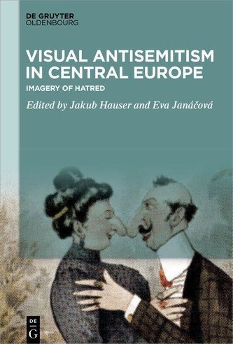 Visual Antisemitism in Central Europe