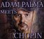 Adam Palma meets Chopin CD