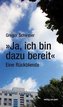 \"Ja, ich bin dazu bereit\"