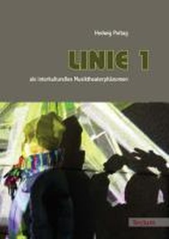 \"LINIE 1\" als interkulturelles Musiktheaterphänomen
